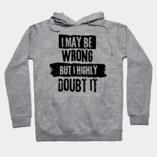 Funny Wrong But Highly Doubt It INFJ Dark Humor Jokes Judging Personality Hoodie